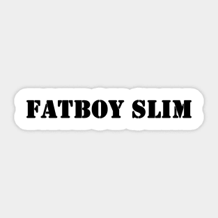 Fatboy Slim Sticker